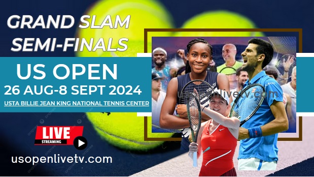 [Watch] Semi-Final 1 US Open Tennis Live Stream 2024 | Grand Slam